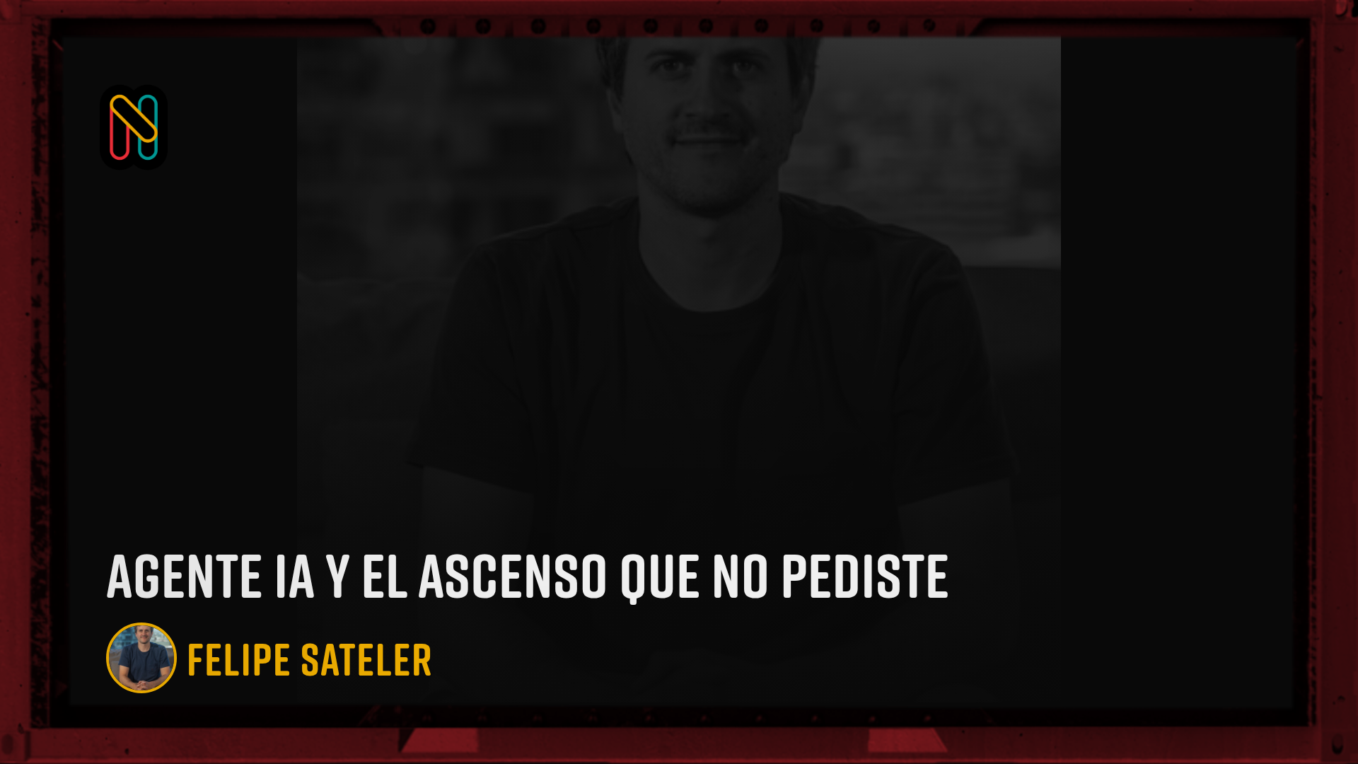 Agente IA y el ascenso que no pediste